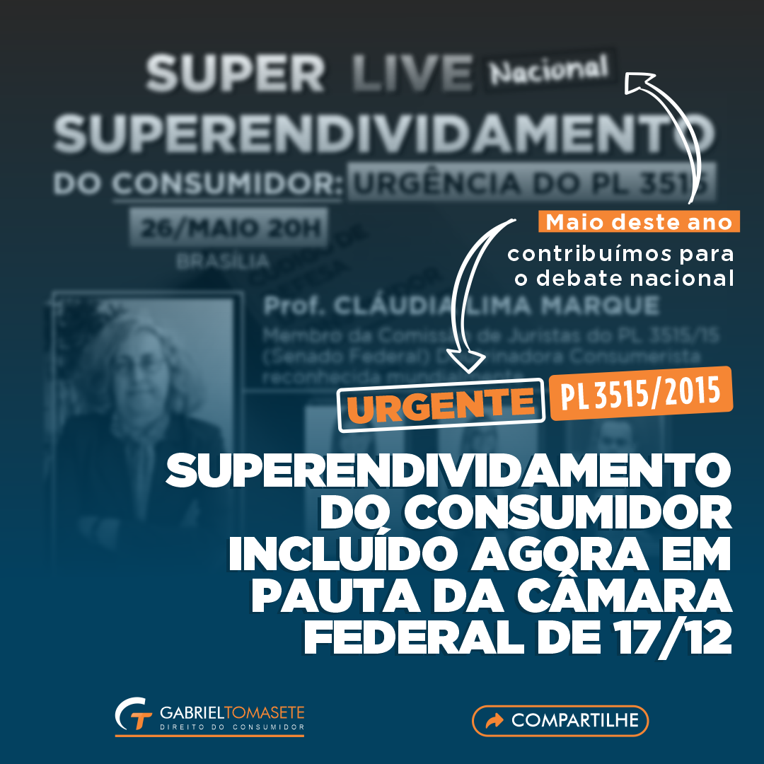 URGENTE: PL 3515/2015 que trata do Superendividamento do Consumidor entra em pauta nessa quinta (17)